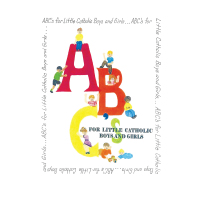 Cover image: Abc's for Little Catholic Boys and Girls 9781490751849