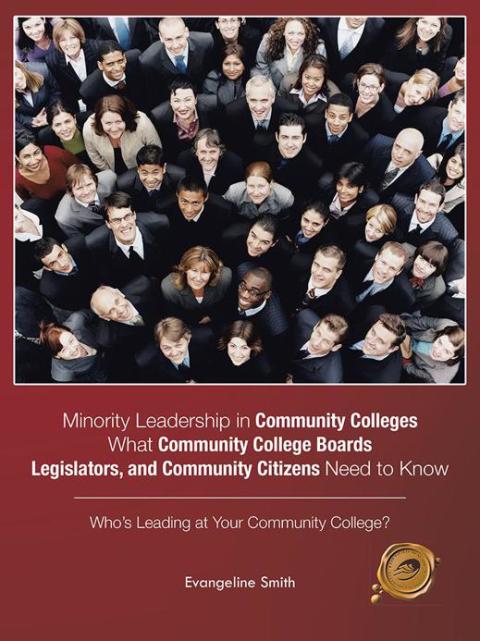 Cover image for book Minority Leadership in Community Colleges;What Community College Boards, Legislators, and Community Citizens Need to Know