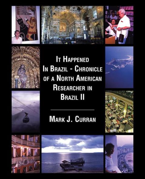 Cover image for book It Happened in Brazil - Chronicle of a North American Researcher in Brazil Ii