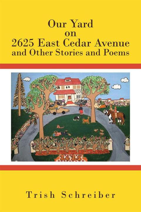 Cover image for book Our Yard on 2625 East Cedar Avenue and Other Stories and Poems
