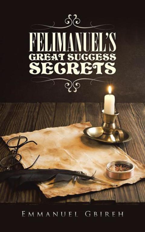Cover image for book Felimanuel’S Great Success Secrets
