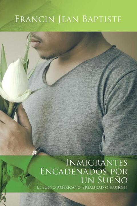 Cover image for book Inmigrantes Encadenados Por Un Sueño