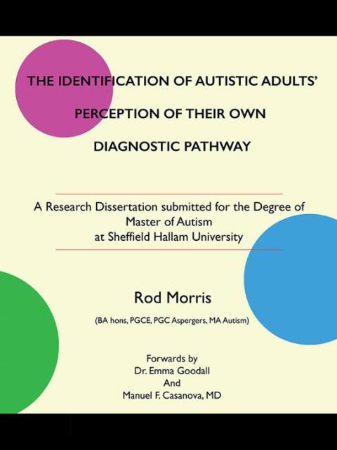 Cover image for book The Identification of Autistic Adults’ Perception of Their Own Diagnostic Pathway