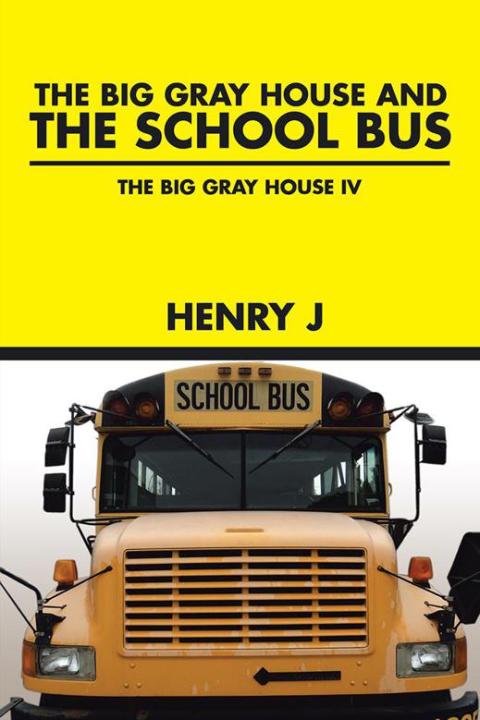 Cover image for book The Big Gray House and the School Bus