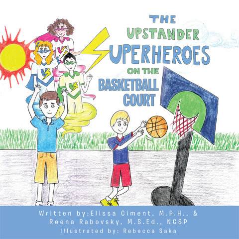 Cover image for book The Upstander Superheroes on the Basketball Court