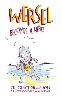 Cover image: Wersel Becomes a Hero 9781490773056