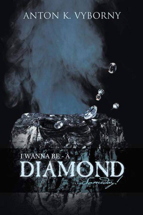Cover image for book I Wanna Be - a Diamond . . . Someday!