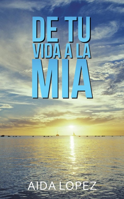 Cover image for book De Tu Vida a La Mía