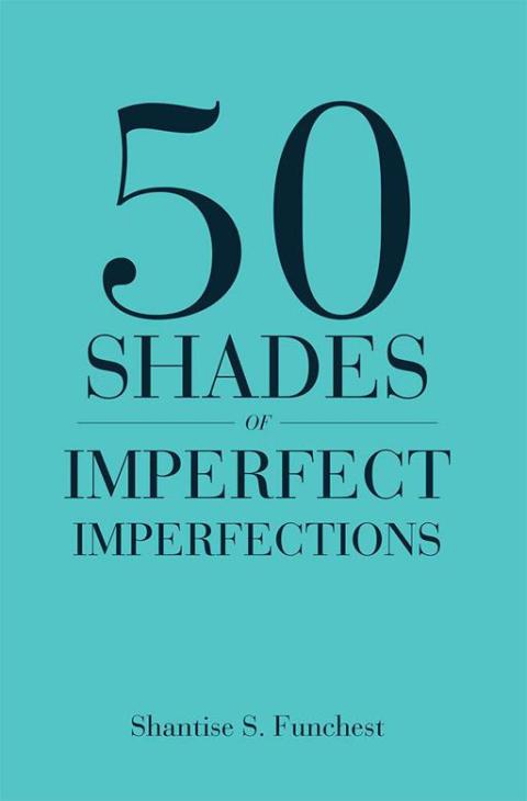 Cover image for book 50 Shades of Imperfect Imperfections