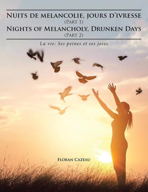 Cover image for book Nuits De Melancolie, Jours D’Ivresse (Part 1) Nights of Melancholy, Drunken Days (Part 2)