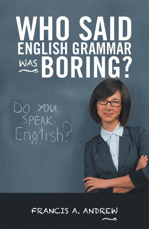 Cover image for book Who Said English Grammar Was Boring?