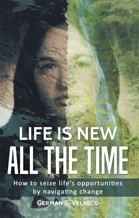 Cover image for book Life&nbsp;Is&nbsp;New&nbsp;All&nbsp;The&nbsp;Time
