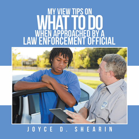 Cover image for book My View Tips on What to Do When Approached by a Law Enforcement Official