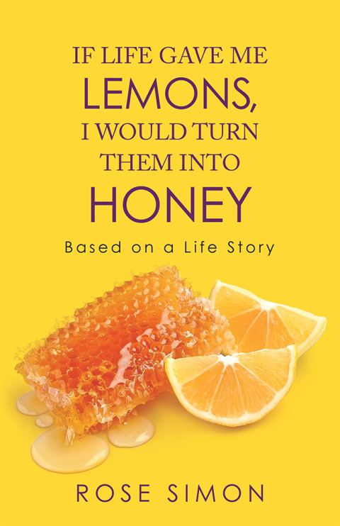 Cover image for book If Life Gave Me Lemons, I Would Turn Them into Honey