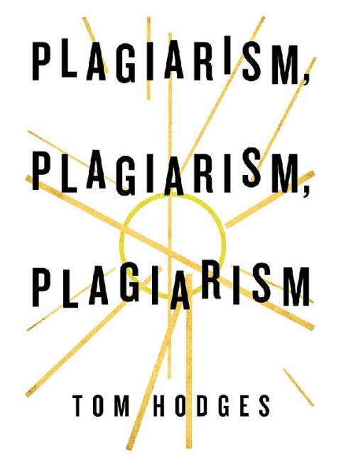 Cover image for book Plagiarism, Plagiarism, Plagiarism