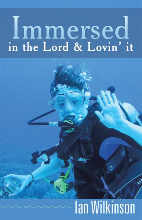 Cover image for book Immersed in the Lord & Lovin' It