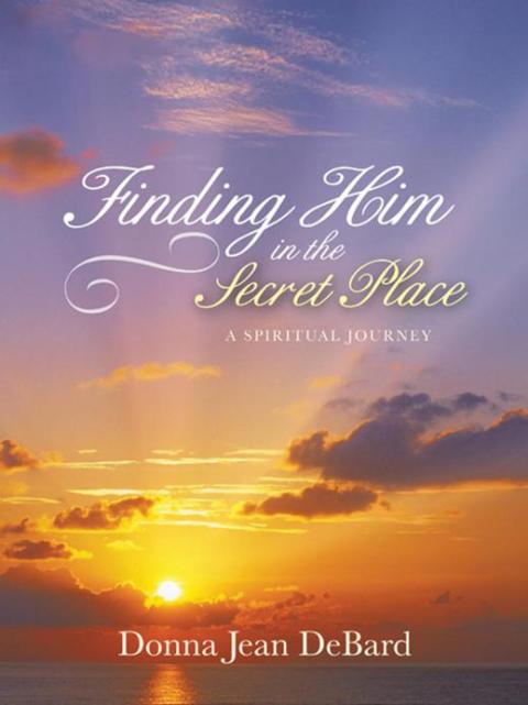 Cover image for book Finding Him in the Secret Place