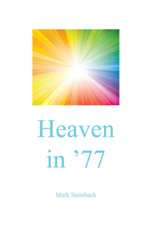 Cover image for book Heaven in ’77