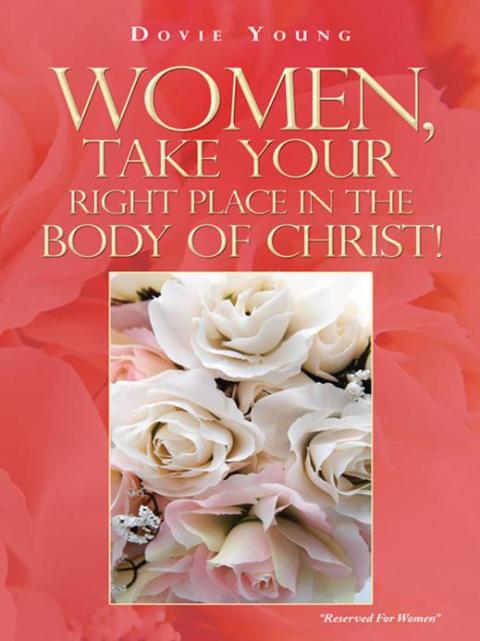 Cover image for book Women, Take Your Right Place in the Body of Christ!