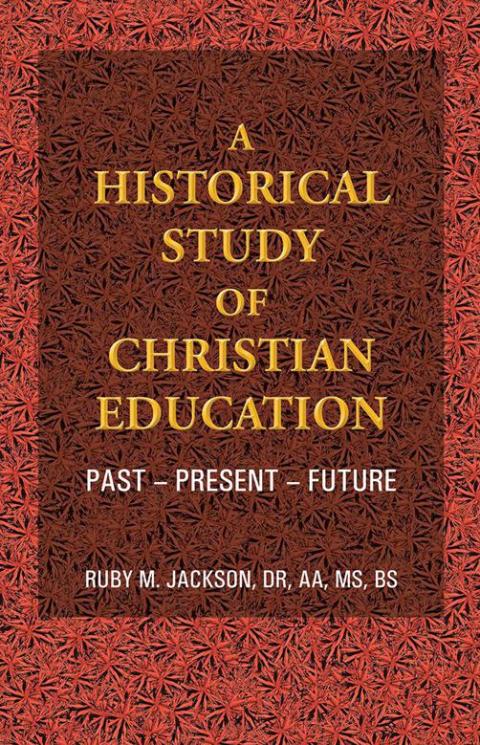 Cover image for book A Historical Study of Christian Education