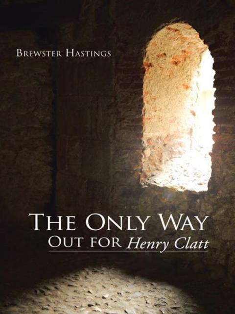 Cover image for book The Only Way out for Henry Clatt