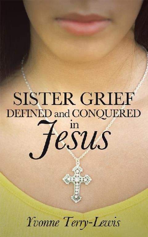 Cover image for book Sister Grief: Defined and Conquered in Jesus