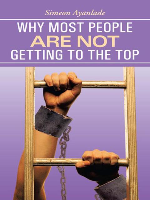 Cover image for book Why Most People Are Not Getting to the Top