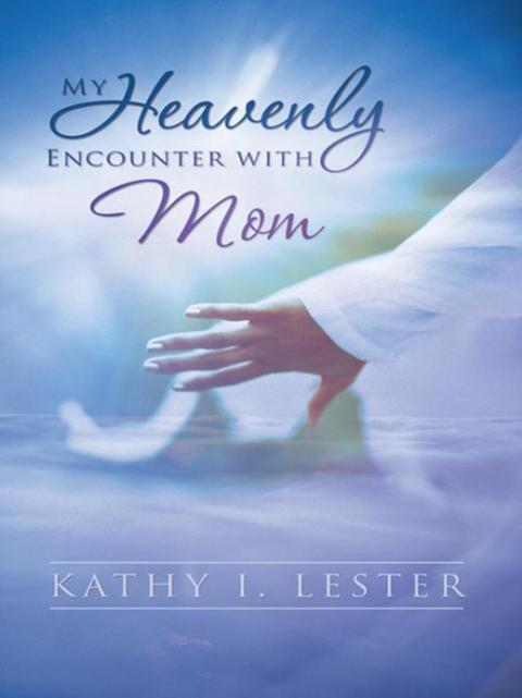 Cover image for book My Heavenly Encounter with Mom