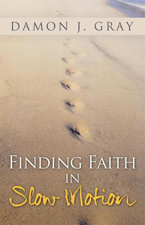 Cover image for book Finding Faith in Slow Motion