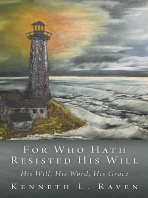Cover image for book For Who Hath Resisted His Will