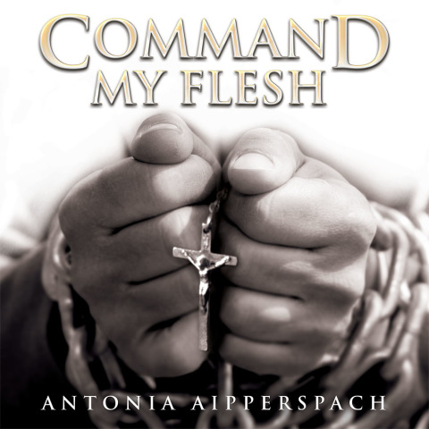 Cover image for book Command My Flesh