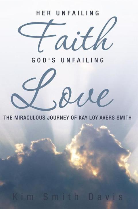 Cover image for book Her Unfailing Faith...God's Unfailing Love