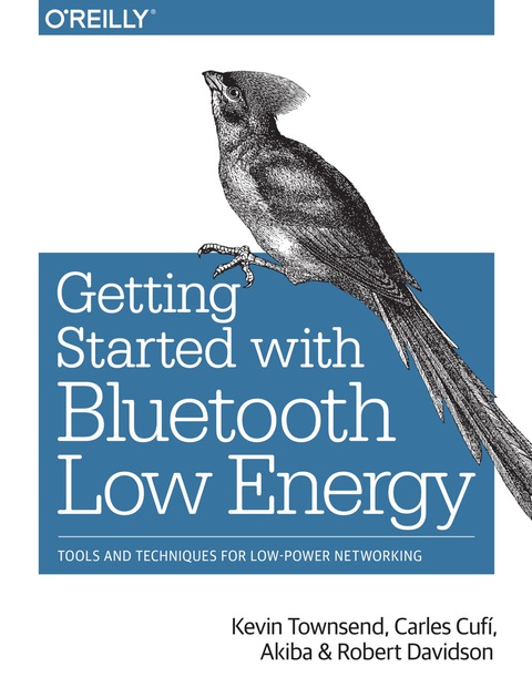 Cover image for book Getting Started with Bluetooth Low Energy