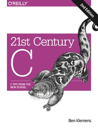 Cover image: 21st Century C 2nd edition 9781491903896