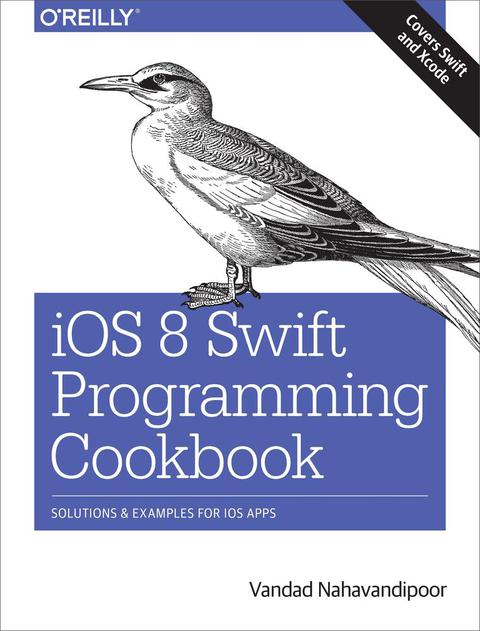 Cover image for book iOS 8 Swift Programming Cookbook
