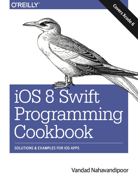 Cover image for book iOS 8 Swift Programming Cookbook