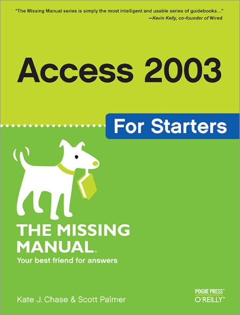Access 2003 for Starters: The Missing Manual 