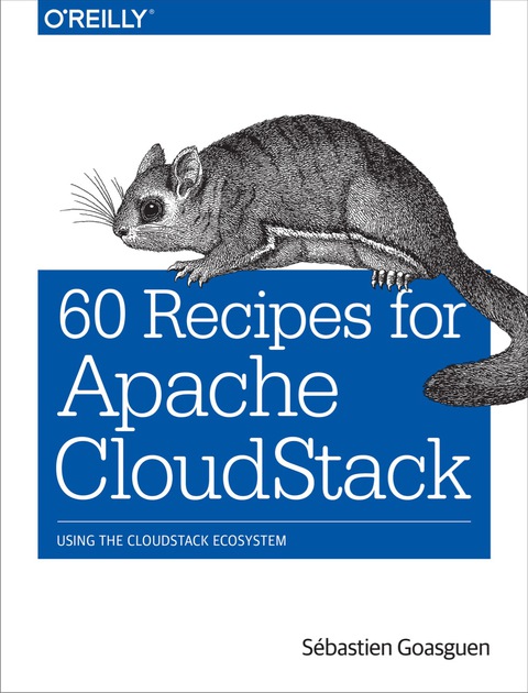 Cover image for book 60 Recipes for Apache CloudStack