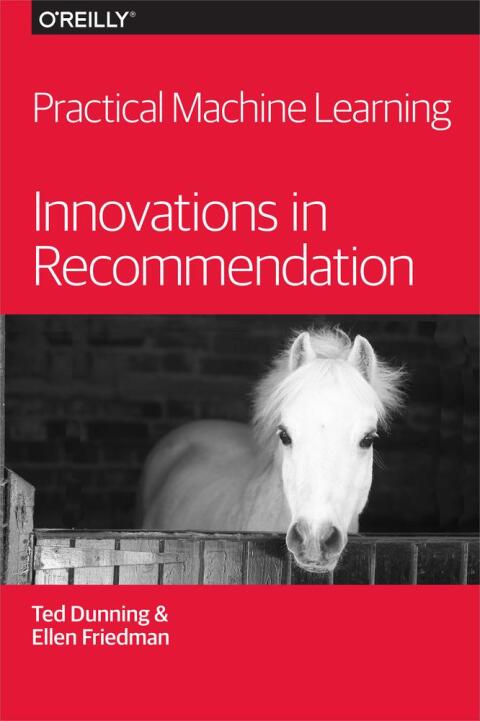 Cover image for book Practical Machine Learning: Innovations in Recommendation