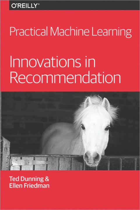 Cover image for book Practical Machine Learning: Innovations in Recommendation