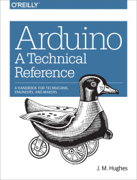 Cover image: Arduino: A Technical Reference 1st edition 9781491921760