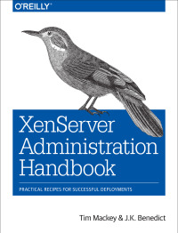Cover image: XenServer Administration Handbook 1st edition 9781491935439