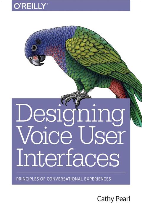 Cover image for book Designing Voice User Interfaces