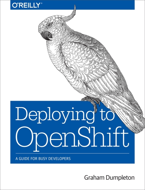 Cover image for book Deploying to OpenShift