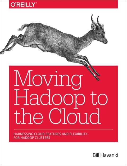 Cover image for book Moving Hadoop to the Cloud