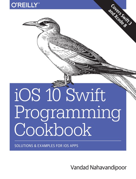 Cover image for book iOS 10 Swift Programming Cookbook