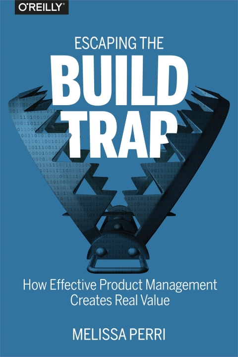 Cover image for book Escaping the Build Trap