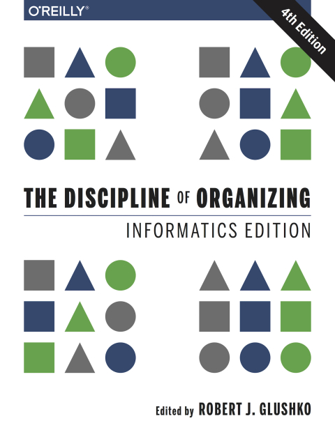 Cover image for book The Discipline of Organizing: Informatics Edition