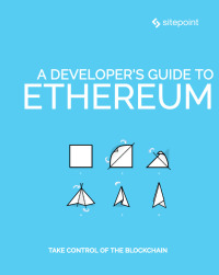 Titelbild: A Developer's Guide to Ethereum 1st edition 9781925836011