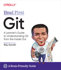 Cover image: Head First Git 1st edition 9781492092513